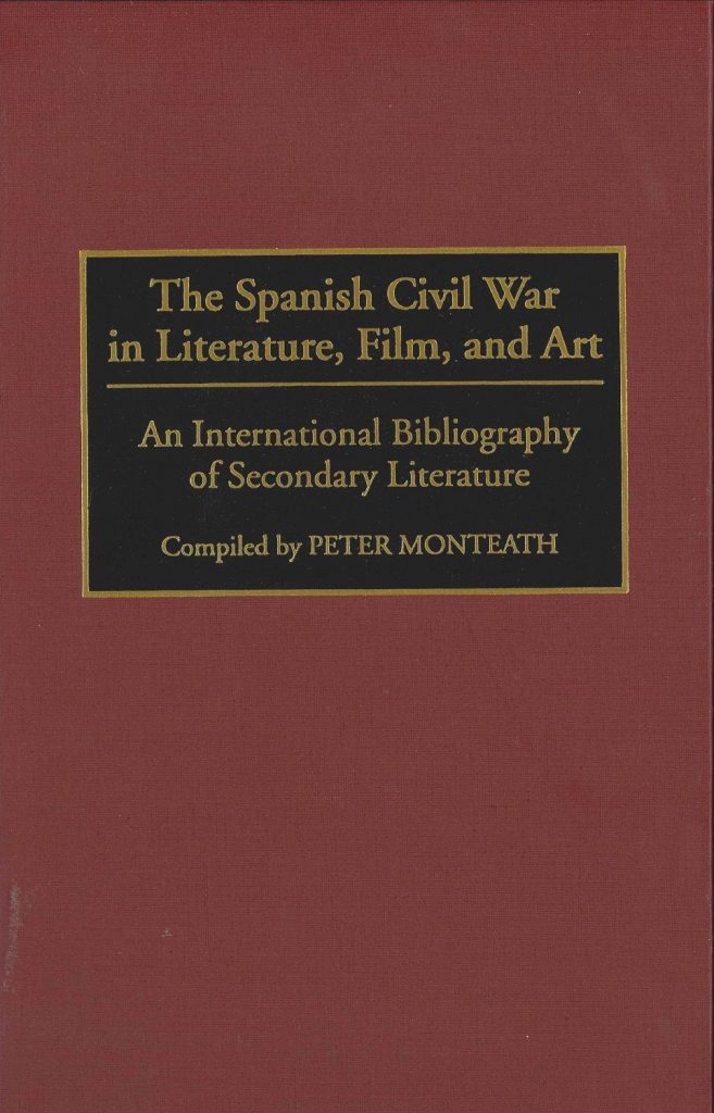 Book Cover: The Spanish Civil War in Literature, Film, and Art: An International Bibliography of Secondary Literature